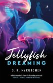Jellyfish Dreaming (eBook, ePUB)