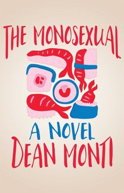 The Monosexual (eBook, ePUB) - Monti, Dean