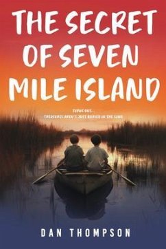 The Secret Of Seven Mile Island (eBook, ePUB) - Thompson, Dan