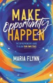 Make Opportunity Happen (eBook, ePUB)