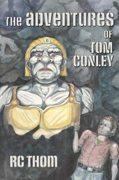 The Adventures of Tom Conley (eBook, ePUB) - Thompson, Rachel C