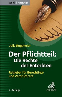 Der Pflichtteil: Die Rechte der Enterbten (eBook, ePUB) - Roglmeier, Julia