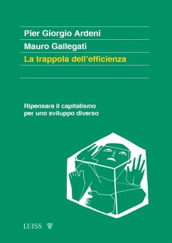La trappola dell'efficienza (eBook, ePUB) - Ardeni, Pier Giorgio; Gallegati, Mauro