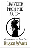 Traveler From the West (A Swordmistress Zhen Tale, #1) (eBook, ePUB)
