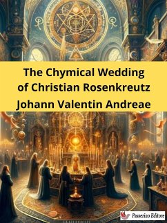 The Chymical Wedding of Christian Rosenkreutz (eBook, ePUB) - Andreae, Johann Valentin