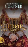 Die Tudor Verschwörung (eBook, ePUB)