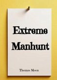 Extreme manhunt (eBook, ePUB)