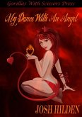 My Dance With An Angel (The DPA/Marquette Institute Mythos) (eBook, ePUB) My Dance With An Angel (The DPA/Marquette Institute Mythos) (eBook, ePUB)