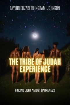 The Tribe Of Judah Experience (eBook, ePUB) - Ingram-Johnson, Taylor E