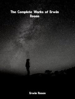 The Complete Works of Erwin Rosen (eBook, ePUB) - Erwin Rosen