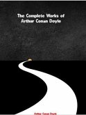 The Complete Works of Arthur Conan Doyle (eBook, ePUB)