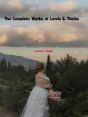 The Complete Works of Lewis E. Theiss (eBook, ePUB)