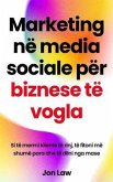 Marketing në media sociale për biznese të vogla (eBook, ePUB)