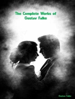 The Complete Works of Gustav Falke (eBook, ePUB) - Gustav Falke