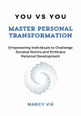 You vs You: Master Personal Transformation (eBook, ePUB)