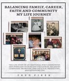 BALANCING FAMILY, CAREER, FAITH, AND COMMUNITY - MY LIFE JOURNEY (eBook, ePUB)