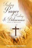 Fasting Prayer Healing & Deliverance (eBook, ePUB) Fasting Prayer Healing & Deliverance (eBook, ePUB)