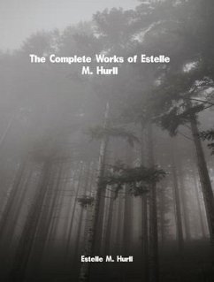 The Complete Works of Estelle M. Hurll (eBook, ePUB) - Estelle M. Hurll
