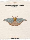 The Complete Works of Heinrich von Kleist (eBook, ePUB) The Complete Works of Heinrich von Kleist (eBook, ePUB)