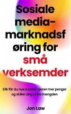Sosiale media-marknadsføring for små verksemder (eBook, ePUB) Sosiale media-marknadsføring for små verksemder (eBook, ePUB)