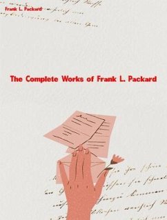 Cover The Complete Works of Frank L. Packard (eBook, ePUB)