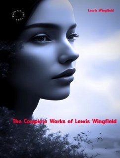 The Complete Works of Lewis Wingfield (eBook, ePUB) - Lewis Wingfield