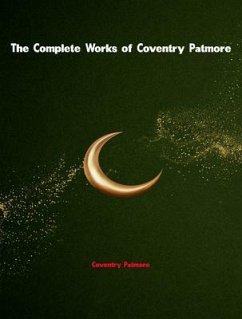 The Complete Works of Coventry Patmore (eBook, ePUB) - Coventry Patmore