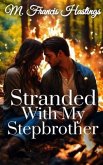 Stranded With My Stepbrother (eBook, ePUB)