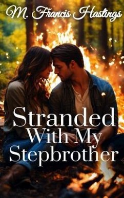 Stranded With My Stepbrother (eBook, ePUB) - Hastings, M. Francis