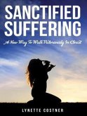Sanctified Suffering (eBook, ePUB)