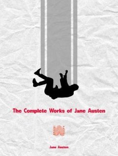 The Complete Works of Jane Austen (eBook, ePUB) - Jane Austen