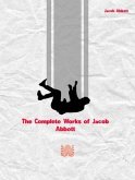 The Complete Works of Jacob Abbott (eBook, ePUB)