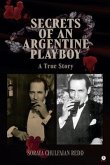 Secrets of an Argentine Playboy (eBook, ePUB) Secrets of an Argentine Playboy (eBook, ePUB)