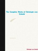 The Complete Works of Christoph von Schmid (eBook, ePUB)