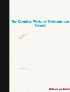 Cover The Complete Works of Christoph von Schmid (eBook, ePUB)
