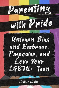 Parenting with Pride (eBook, ePUB) - Hester, Heather