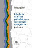 Injeção de soluções poliméricas na recuperação avançada de petróleo (eBook, ePUB)