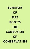 Summary of Max Boot's The Corrosion of Conservatism (eBook, ePUB)
