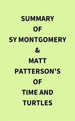 Summary of Sy Montgomery & Matt Patterson's Of Time and Turtles (eBook, ePUB) - IRB Media