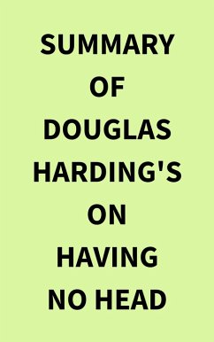 Cover Summary of Douglas Harding's On Having No Head (eBook, ePUB)