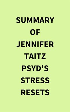 Summary of Jennifer Taitz PsyD's Stress Resets (eBook, ePUB) - IRB Media