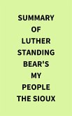 Summary of Luther Standing Bear's My People the Sioux (eBook, ePUB)