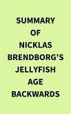Summary of Nicklas Brendborg's Jellyfish Age Backwards (eBook, ePUB)
