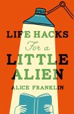 Life Hacks For a Little Alien (eBook, ePUB)