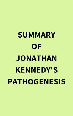 Summary of Jonathan Kennedy's Pathogenesis (eBook, ePUB) - IRB Media