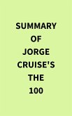 Summary of Jorge Cruise's The 100 (eBook, ePUB)