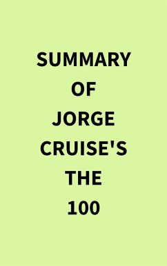 Cover Summary of Jorge Cruise's The 100 (eBook, ePUB)