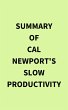 Summary of Cal Newport's Slow... - Bild 1