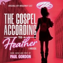 The Gospel According To Heather - Original Off Broadway Cast
