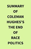 Summary of Coleman Hughes's The End of Race Politics (eBook, ePUB)